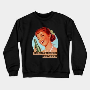 Hemingway drinking quote Crewneck Sweatshirt